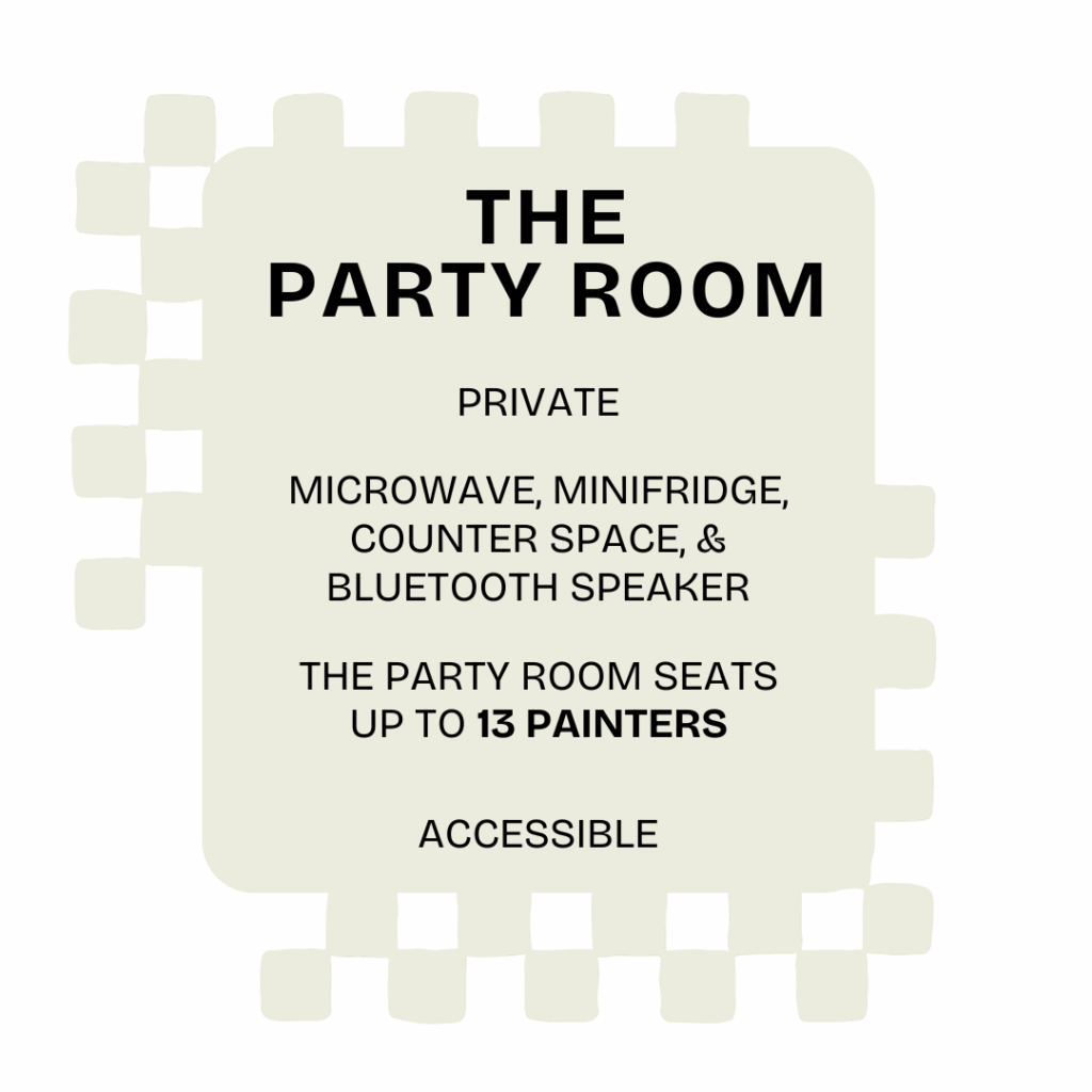 A sign with a grid-like border reads: "The Party Room. Private. Microwave, minifridge, counter space, & Bluetooth speaker. Perfect for up to 13 painters to enjoy unforgettable experiences at Brush & Co. Accessible.